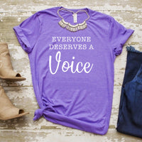 Everyone Deserves a Voice Speech Shirt