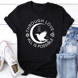 Through Love All Is Possible by Crescent City: House of Earth and Blood Shirt