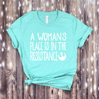 A Woman's Place is in the Resistance T-Shirt
