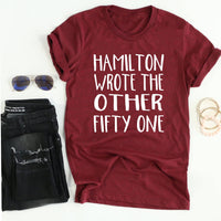 Hamilton Wrote the Other Fifty One Shirt