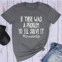 If there was a Problem Counselor Shirt