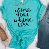 Wine More, Whine Less