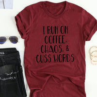 I Run on Coffee, Chaos, & Cuss Words