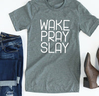 wake pray slay
