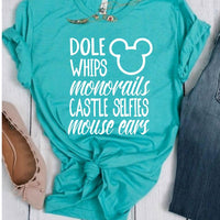 Dole Whips, Monorails, Castle Selfies, Mouse Ears, Disney Life shirt