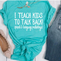 Speech Pathologist I teach kids to talk back